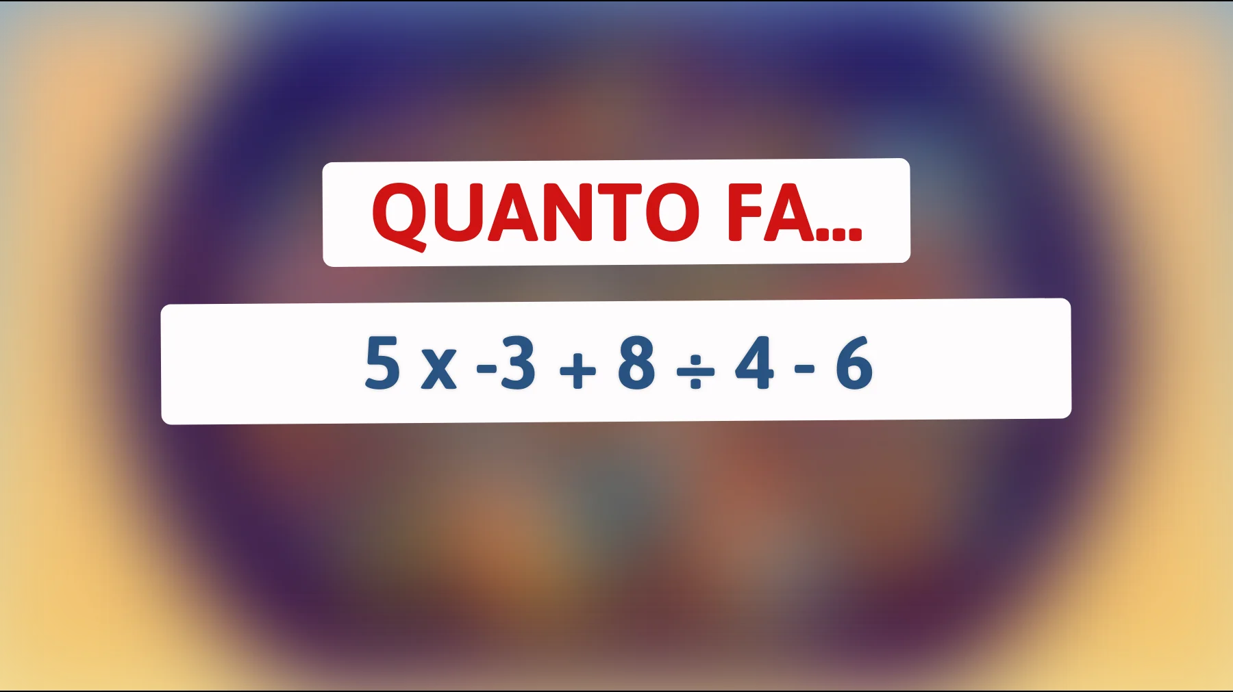 Scopri se sei un vero genio risolvendo questo indovinello matematico che sta sfidando le menti più brillanti!"